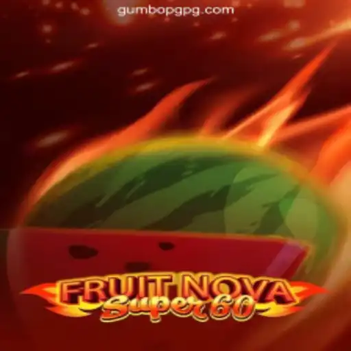 Exploring the Exciting World of FruitNovaSuper60: The Latest Sensation in Online Gaming